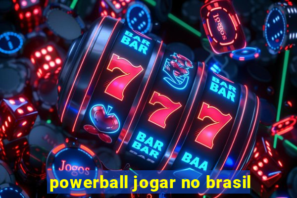 powerball jogar no brasil